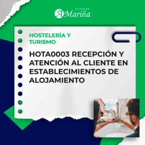 HOTA0003 RECEPCIÓN Y ATENCIÓN AL CLIENTE EN ESTABLECIMIENTOS DE ALOJAMIENTO